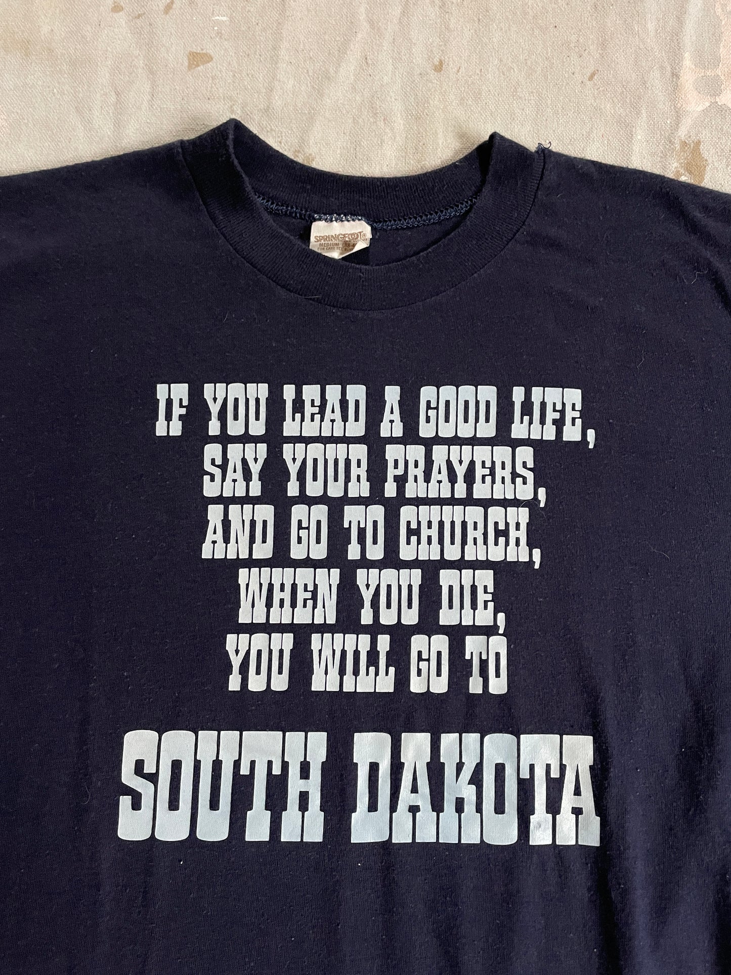 80s Say Your Prayers, Go To South Dakota Tee