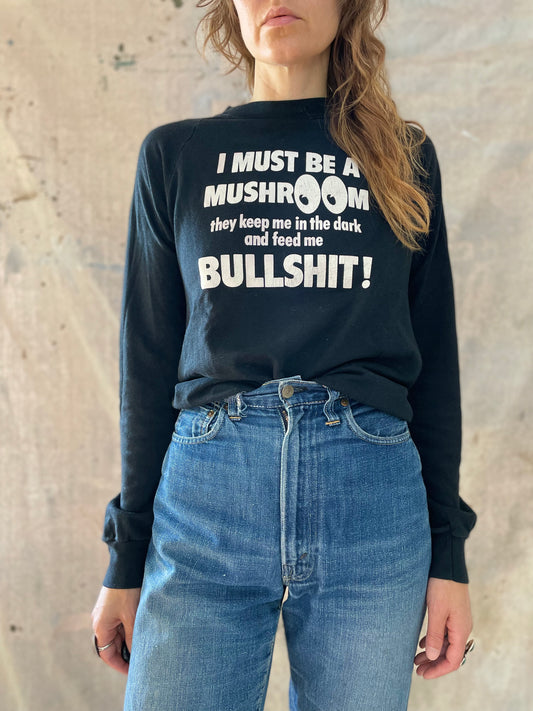 80s I Must Be A Mushroom Sweatshirt